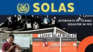 SOLAS 1974 CONVENTION: Aftermath of the TITANIC DISASTER in 1912.