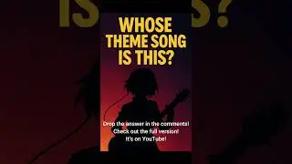 Whose Theme Song Is This? 🎧 | Anime Quiz 