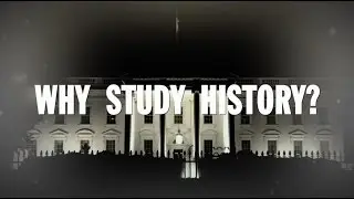 Why is it important to study history? (Teaser)