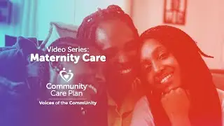 Voices of the CommUnity: Maternal Care for Everyone