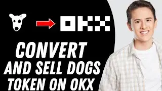 How to Convert and Sell Your DOGS Token on OKX - FULL GUIDE
