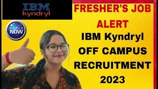 IBM Kyndryl Off Campus Drive 2023 Registration :Hiring for Freshers | IBM Recruitment 2023 Apply Now