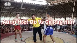 Aung Htet Oo Vs Ga Ray Han - Lethwei Mania