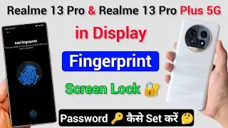 Realme 13 Pro in Display Fingerprint Screen Lock 🔐 | Screen Lock Password Kaise Lagaye Realme 13 Pro