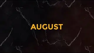 August Kinetic Montage