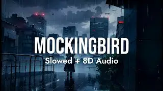 Mockingbird Slowed 8D Audio | Fenekot