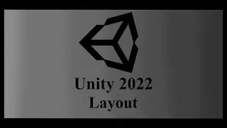 Unity 2022 Layout Overview