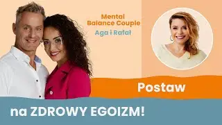 Aga i Rafał “Mental Balance Couple”: Samymi celami nie osiągniemy sukcesu