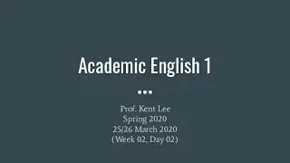 Academic English, Spring 2020, week 2, day 2