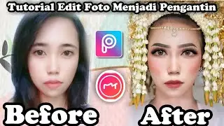 Tutorial Edit Foto Menjadi Pengantin | Edit Foto dengan PicsArt