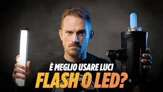 MEGLIO LED o FLASH? Il miglior FLASH la migliore luce LED funziona per fare FOTO e VIDEO come si usa