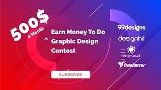 Earn 500$ To Do Graphic Design Contest  । Best Site's for Designers