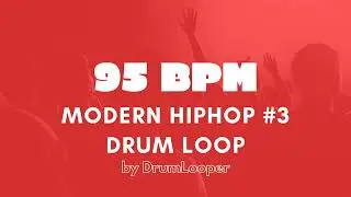 95 BPM Modern HipHop Drum Loop #3 | Practice Tool + Free Download