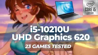 Intel Core i5-10210U \ UHD Graphics 620 \ 23 GAMES TESTED IN 10/2022 (8GB RAM)