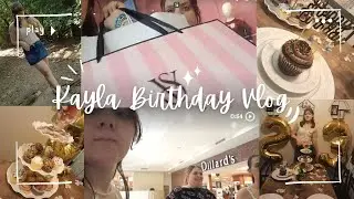 Kayla's 23rd Birthday Vlog