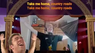 Take Me Home, Country Roads. But Luke sings and he is drunk