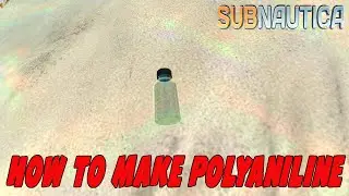Easiest Way to Craft Polyaniline in Subnautica