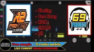 [ FL STUDIO MOBILE ] semple 69 project dan R2 projects // siapa tau masih ada yang butuh