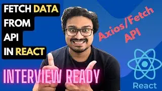How to Fetch Data From api in React (Fetch API/Axios) - React Refresher -Interview Preparation
