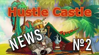 Hustle Castle NEWS №2