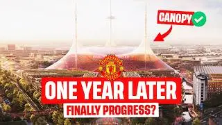 Manchester United's NEW STADIUM Gets Fresh Update ONE YEAR ON