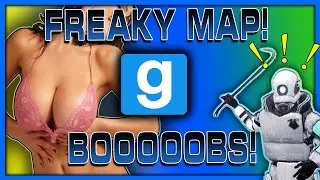 Gmod Freaky Map - BOOOOBS at the end! -Thats all you need to know