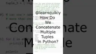 How Do We Concatenate Multiple Tuples in Python? 