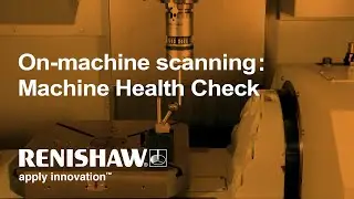 On-machine scanning – Machine health check