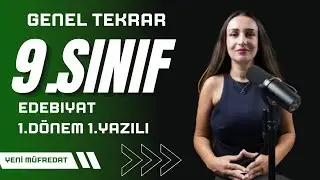 9.SINIF EDEBİYAT 1.DÖNEM 1.YAZILI / GENEL TEKRAR / MEB ORTAK YAZILILAR / YENİ MÜFREDAT