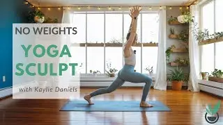 30 Min. No Weights Yoga Sculpt with Kaylie Daniels