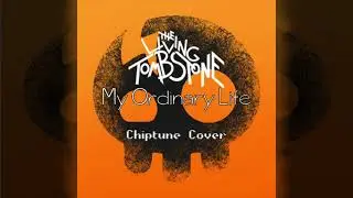 My Ordinary Life - The Living Tombstone (Chiptune Cover)