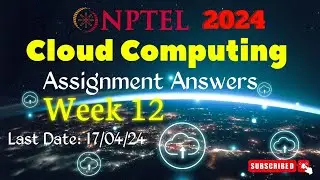 NPTEL Cloud Computing Week 12 Assignment Answers