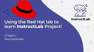 JJ and Paul talk about InstructLab and run the Red Hat Summit Lab (2024)