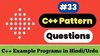 C++ Pattern Questions - 33 | Diamond Star Pattern in C++ | C++ Example Programs #78