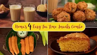 Hema's 4 Easy Tea Time Snacks Combo | Snacks Recipe | Tea Kadai Snacks Recipes | Street Food Recipes
