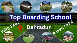Boarding Schools in Dehradun | Top Boarding Schools With Fees | Girls Boarding Schools|Boys Boarding