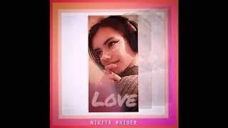 Nikita Waiser-Love (own music 2020)