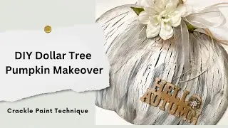 DIY Dollar Tree Pumpkin Makeover: Crackle Paint Technique for Rustic Fall Decor
