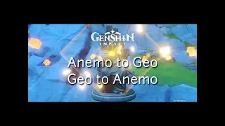 Anemo to Geo / Geo to Anemo - Genshin Impact