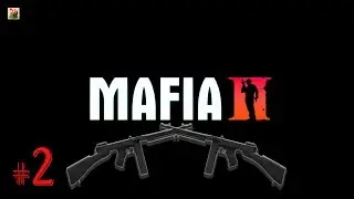 Прохождение Mafia 2 #2 ► Вступление в ряды мафии