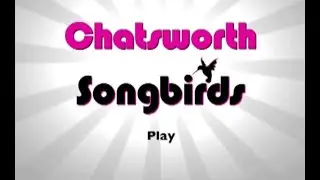 CHATSWORTH SONGBIRDS COMPETITION