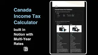 Canada Income Tax Calculator Built in Notion with Multi-Year Rates