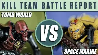 Tomb World vs. Space Marines - Kill Team Battle Report