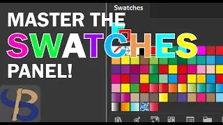 MASTER THE SWATCH PANEL IN FULL!!