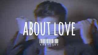 about love - KRAVTSOV