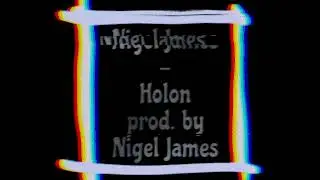 Nigel James - Holon (prod. by Nigel James)