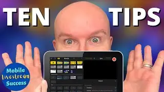 TOP 10 TIPS for Mobile Livestreaming | Mobile Livestream Success