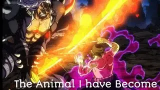ZORO VS KING | AMV | ANIMAL I HAVE BECOME