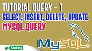 Select Insert Delete Update pada Query Mysql - Part 1