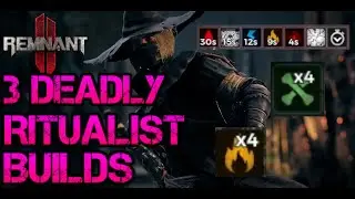 Remnant 2 - 3 Deadly Ritualist Builds!